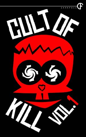 [Cult of Kill 01] • Cult of Kill #1